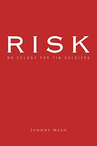 Risk: No Eulogy For Tin Soldiers