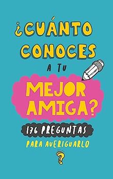 ¿Cuánto conoces a tu mejor amiga?: 176 preguntas para averiguarlo. Regalo para mejor amiga. Regalo para BFF. Regalo cumpleaños para amiga