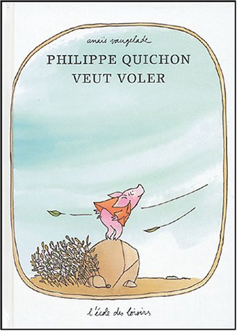 Philippe Quichon Veut Voler