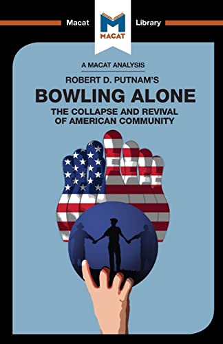 Elizabeth Morrow Bowling Alone, The Collapse And Revival Of American Community (Macat Library)