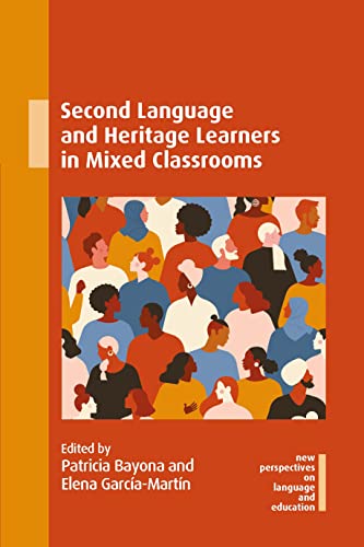 Second Language and Heritage Learners in Mixed Classrooms (New Perspectives on Language and Education, 112)