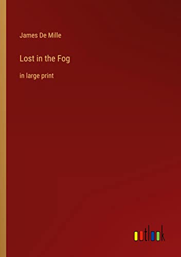 Lost in the Fog: in large print