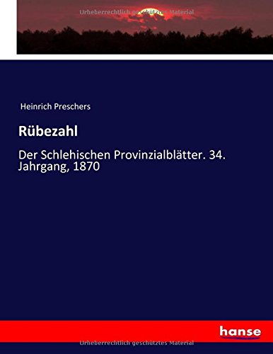 Rübezahl: Der Schlehischen Provinzialblätter. 34. Jahrgang, 1870