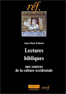 LECTURES BIBLIQUES. Aux sources de la culture occidentale (Références)