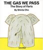 The Gas We Pass: The Story of Farts (My Body Science)