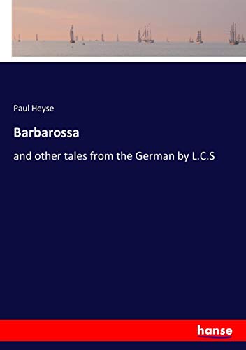 Barbarossa: and other tales from the German by L.C.S