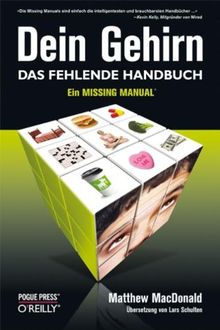 Dein Gehirn - Das fehlende Handbuch: Ein Missing Manual von MacDonald, Matthew | Buch | Zustand gut