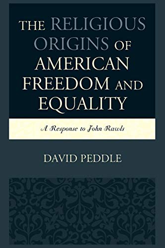 The Religious Origins of American Freedom and Equality: A Response to John Rawls