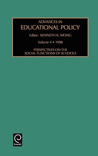 Perspectives on the Social Functions of Schools (Advances in Educational Policy, Band 4)