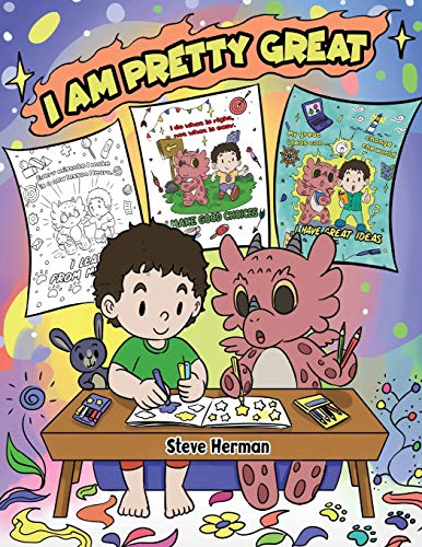 I Am Pretty Great: A Dragon Coloring Book About Self-Esteem, Self-Confidence and Positive Affirmations. (My Dragon Coloring Book)