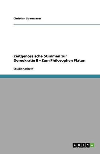 Zeitgenössische Stimmen zur Demokratie II - Zum Philosophen Platon