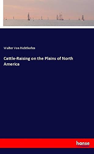 Cattle-Raising on the Plains of North America