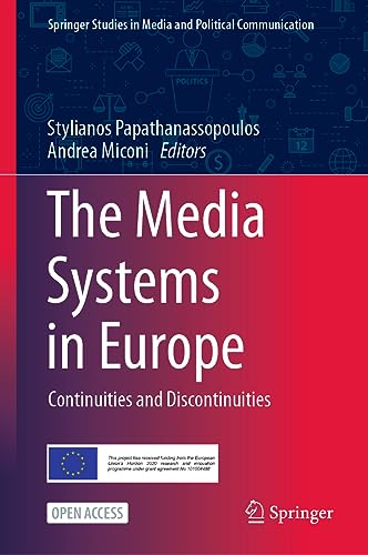 The Media Systems in Europe: Continuities and Discontinuities (Springer Studies in Media and Political Communication)