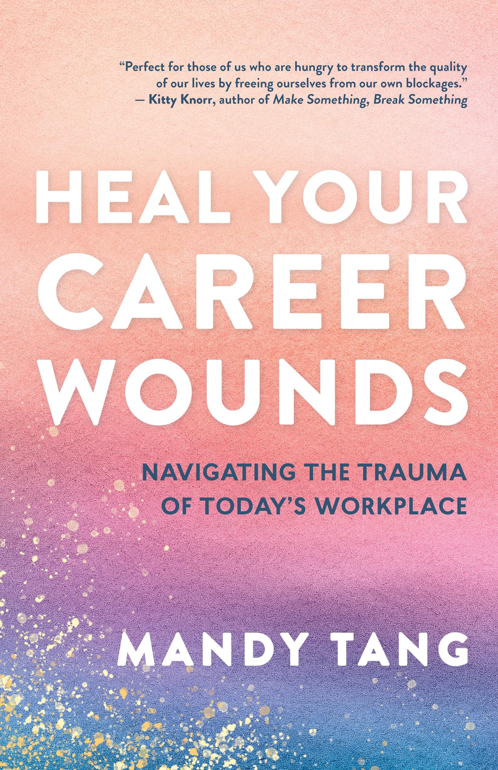 Heal Your Career Wounds