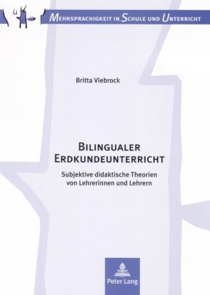 Bilingualer Erdkundeunterricht: Subjektive didaktische Theorien von Lehrerinnen und Lehrern