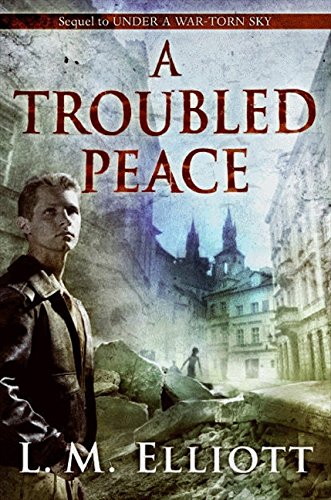 A Troubled Peace (Under A War-Torn Sky, Band 2)