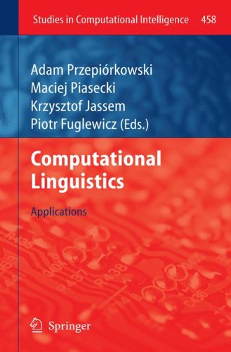 Computational Linguistics: Applications (Studies in Computational Intelligence, Band 458)