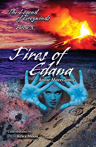 Fires of Edana (The Legend of Greywinds, Band 3)