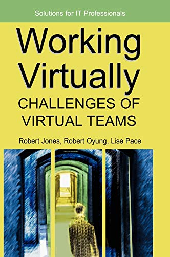 Working Virtually: Challenges of Virtual Teams