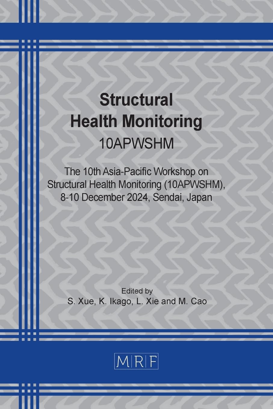 Structural Health Monitoring: 10APWSHM (Materials Research Proceedings, Band 50)