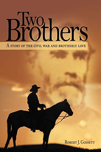 Two Brothers: A Story Of The Civil War And Brotherly Love