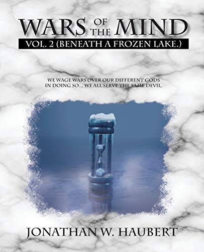 Wars Of The Mind: Volume 2: (Beneath a Frozen Lake)