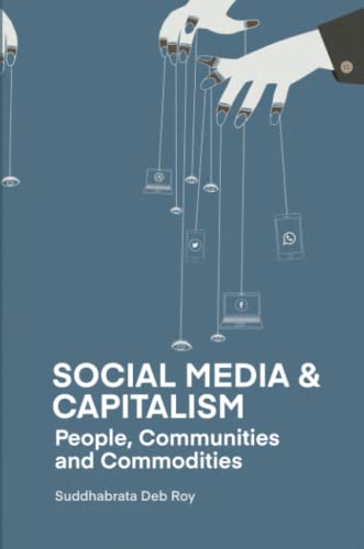 Social Media and Capitalism: People, Communities and Commodities