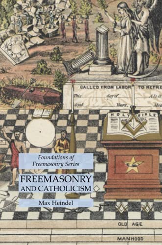 Max Heindel Freemasonry And Catholicism, Foundations Of Freemasonry Series