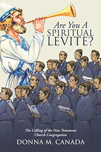 Are You A Spiritual Levite?: The Calling of the New Testament Church Congregation
