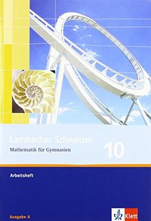 Lambacher Schweizer - Allgemeine Ausgabe. Neubearbeitung / Arbeitsheft plus Lösungsheft 10. Schuljahr: Ausgabe für Bremen, Hamburg, Mecklenburg-Vorpommern, Schleswig-Holstein und Sachsen-Anhalt