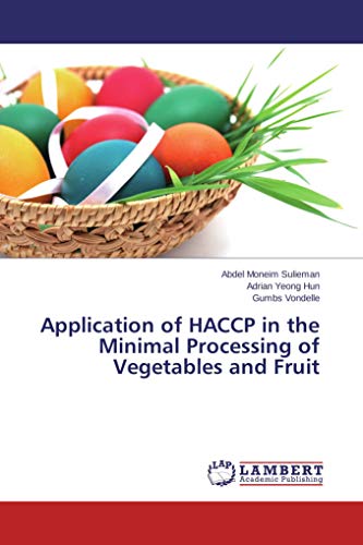 Application of HACCP in the Minimal Processing of Vegetables and Fruit