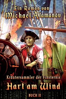 Hart am Wind (Kräutersammler der Finsternis Buch II): LitRPG-Serie