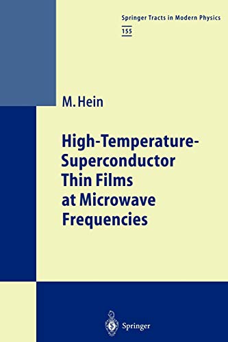 High-Temperature-Superconductor Thin Films at Microwave Frequencies (Springer Tracts in Modern Physics, 155, Band 155)