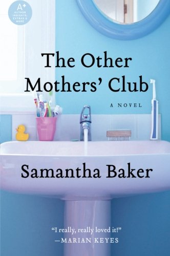 The Other Mothers' Club: A Novel