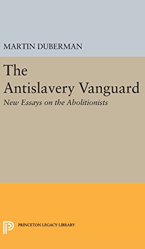 The Antislavery Vanguard: New Essays on the Abolitionists (Princeton Legacy Library)