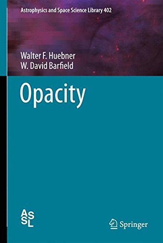 Opacity (Astrophysics and Space Science Library)