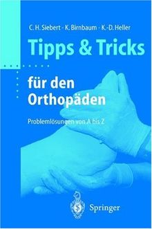 Tipps & Tricks für den Orthopäden: Problemlösungen von A bis Z (Tipps und Tricks)