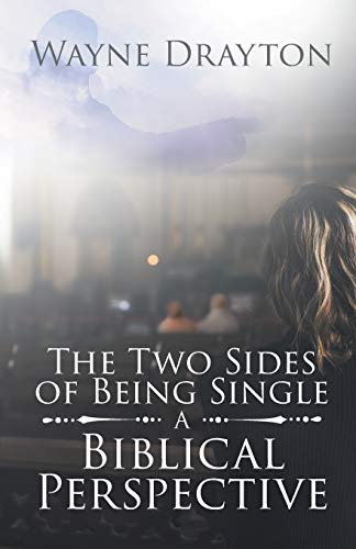The Two Sides of Being Single: A Biblical Perspective