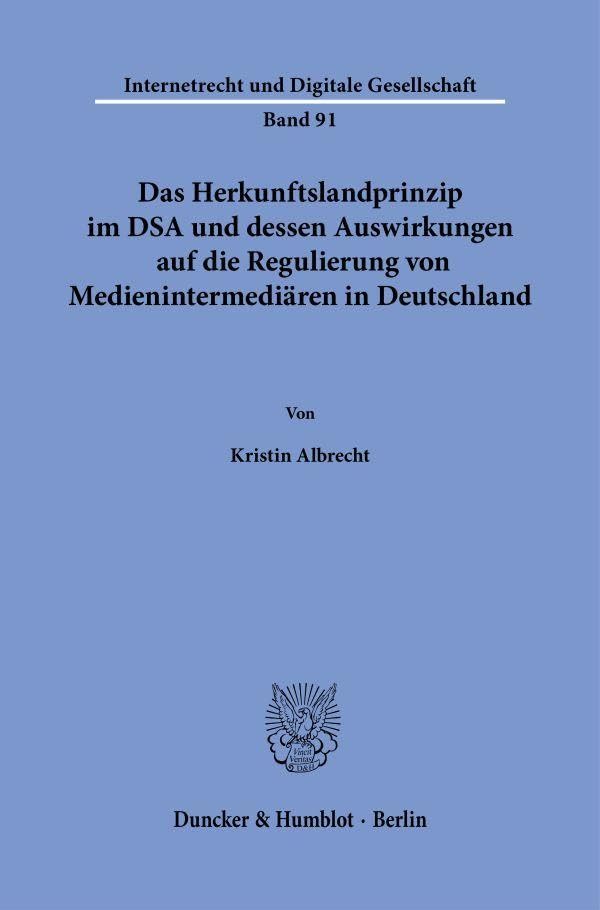 Das Herkunftslandprinzip im DSA und dessen Auswirkungen auf die Regulierung von Medienintermediären in Deutschland
