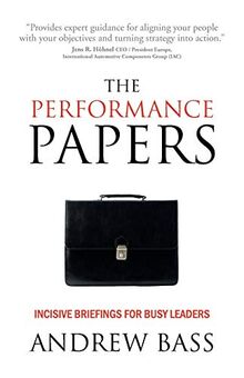 The Performance Papers - incisive briefings for busy leaders