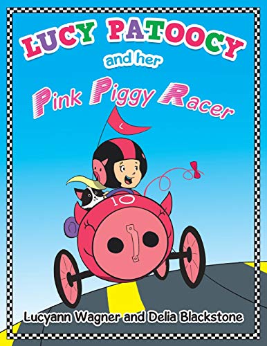 Lucy Patoocy and Her Pink Piggy Racer