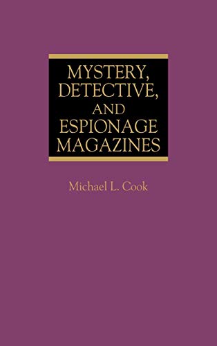 Mystery, Detective, and Espionage Magazines (Historical Guides to the World's Periodicals and Newspapers)
