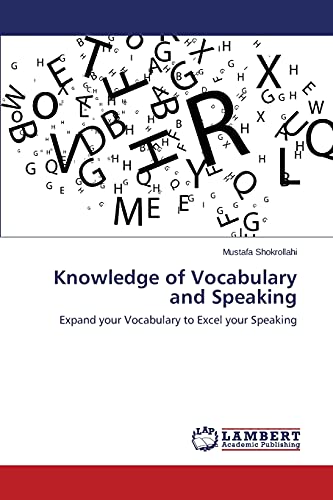 Knowledge of Vocabulary and Speaking: Expand your Vocabulary to Excel your Speaking