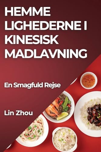 Hemme lighederne i Kinesisk Madlavning: En Smagfuld Rejse