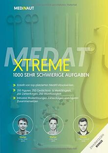 MEDINAUT: MedAT XTREME - 1000 sehr schwierige Aufgaben für den MedAT 2020 - Erstellt von top-platzierten MedAT-Absolventen / Vorbereitungsbuch für das ... in Österreich (MEDINAUT 2020, Band 1)