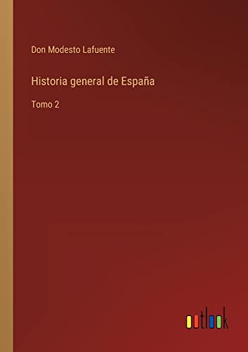 Historia general de España: Tomo 2