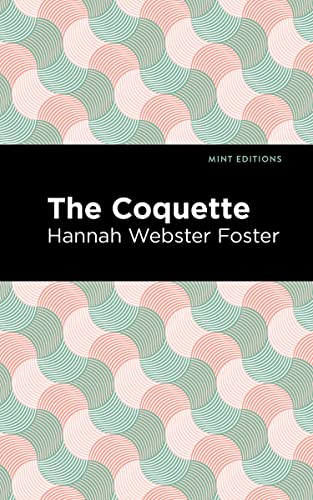The Coquette (Mint Editions―Women Writers)