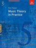 Music Theory in Practice: Grade 5 (Music Theory in Practice (Abrsm))