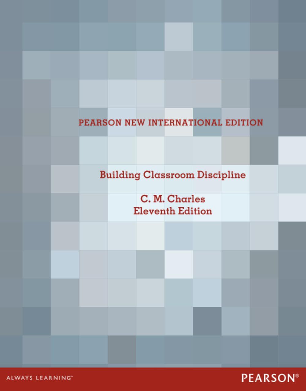 Building Classroom Discipline: Pearson New International Edition