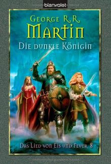 Die dunkle Königin. Das Lied von Eis und Feuer 08 von Martin, George R.R. | Buch | Zustand sehr gut